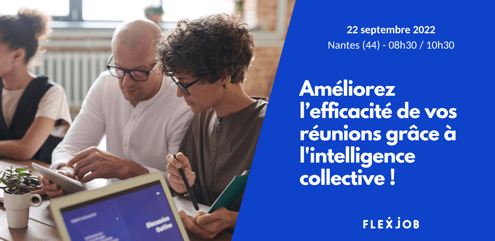 Retrouvez-nous pour notre prochain événement : reunions et intelligence collective à Nantes