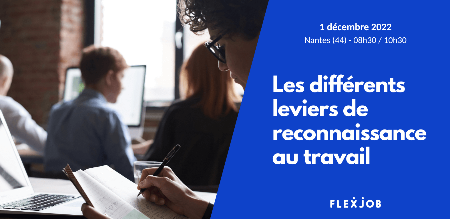 Venez prendre un temps d'inspiration sur les différentes formes de reconnaissance au travail lors de notre prochain événement à Nantes.