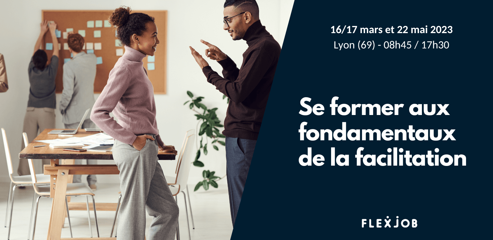 Venez vous former à la facilitation avec FlexJob à Lyon !