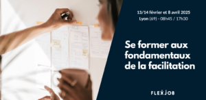 Venez vous former à la facilitation avec FlexJob à Lyon !